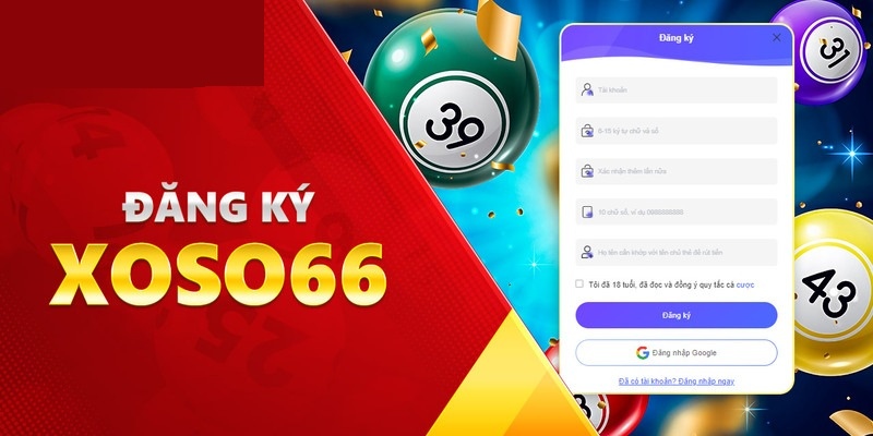 Chỉ dẫn đăng ký XOSO66 thành công ngay từ lần đầu