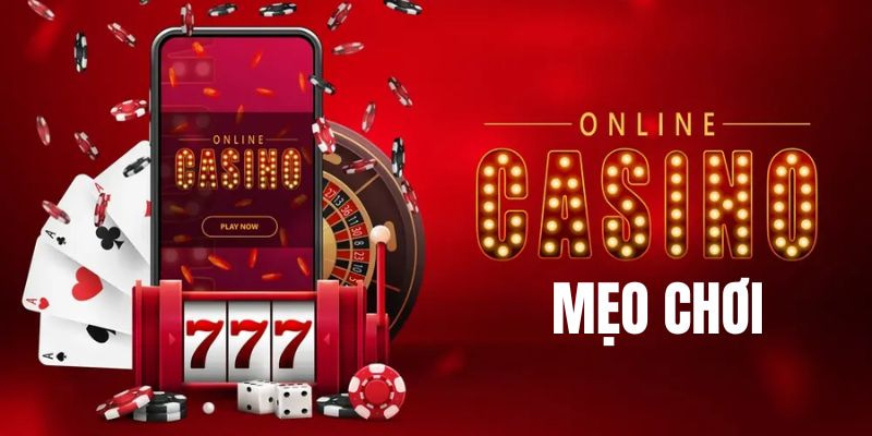 Mẹo chơi bài casino đánh bại mọi đối thủ cản đường