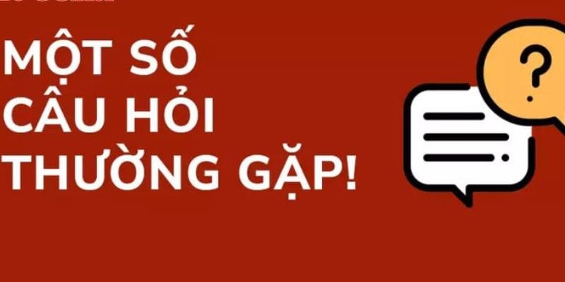 FAQ - Câu hỏi thường gặp về nhà cái bạn nên biết